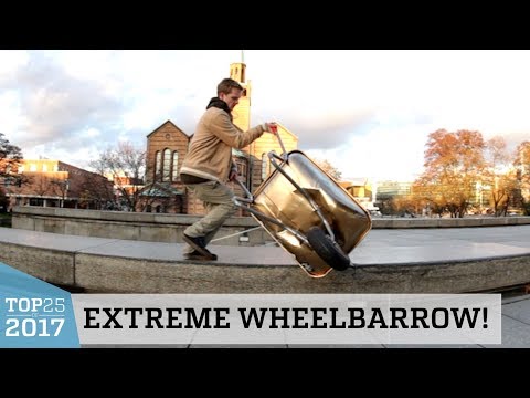 Extreme Wheelbarrow Tricks!? | Top 25 of 2017