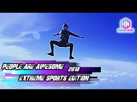 People are Awesome 2018 Compilation · Extreme Sports Edition of January 2018 #1