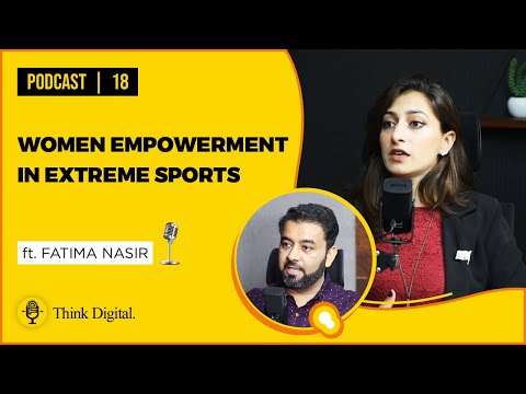 Women Empowerment in Extreme Sports | ft. Fatima Nasir | Podcast# 18 | TDP