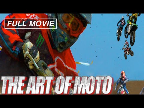 The Art of Moto (Full Documentary) Motocross, Motorcycles, Extreme Sports